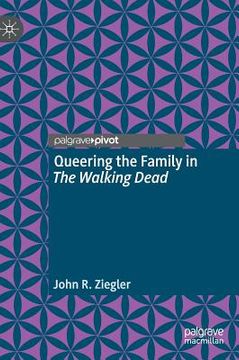 portada Queering the Family in the Walking Dead (en Inglés)