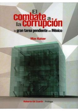 portada Combate a la Corrupcion la Gran Tarea Pendiente en Mexico, el (in Spanish)