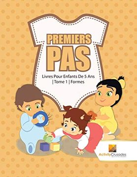 portada Premiers pas: Livres Pour Enfants de 5 ans | Tome 1 | Formes (en Francés)