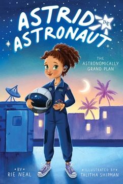 portada The Astronomically Grand Plan (1) (Astrid the Astronaut) (en Inglés)