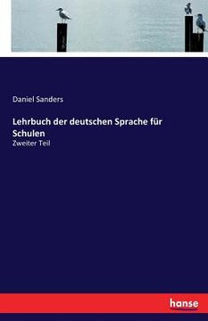 portada Lehrbuch der deutschen Sprache für Schulen: Zweiter Teil (en Alemán)