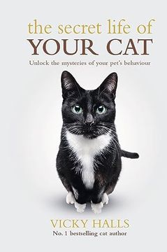 portada The Secret Life of Your Cat: Unlock the Mysterious of Your Pet’S Behaviour (in English)