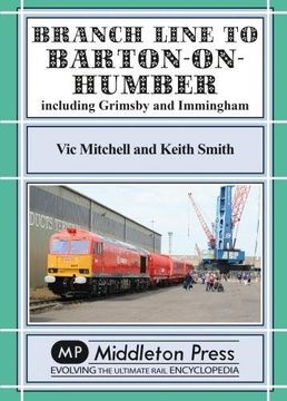 portada Branch Lines North Of Grimsby: including Immingham