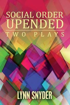 portada Social Order Upended: Two Plays (en Inglés)