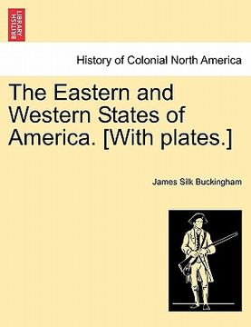 portada the eastern and western states of america. [with plates.] (en Inglés)