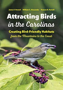 portada Attracting Birds in the Carolinas: Creating Bird-Friendly Habitats From the Mountains to the Coast (en Inglés)