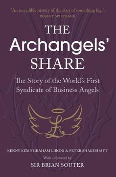 portada The Archangels' Share: The Story of the World's First Syndicate of Business Angels