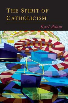 portada The Spirit of Catholicism (in English)