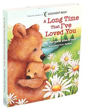 portada A Long Time That I'Ve Loved you (Margaret Wise Brown Classics) 