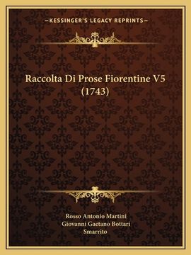 portada Raccolta Di Prose Fiorentine V5 (1743) (en Italiano)