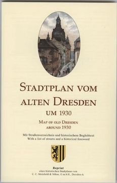 portada Stadtplan vom Alten Dresden um 1930 /Map of old Dresden Around 1930: Reprint Eines Historischen Stadtplanes des Ehemaligen Verlages Meinhold & Söhne:  A List of Streets and a Historical Foreword