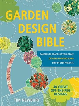 portada Garden Design Bible: 40 great off-the-peg designs – Detailed planting plans – Step-by-step projects – Gardens to adapt for your space