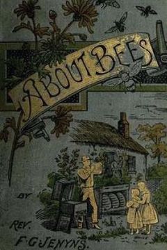 portada A Book about Bees - Their History, Habits, and Instincts (in English)