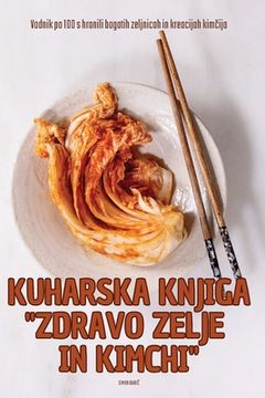 portada Kuharska Knjiga Zdravo Zelje in Kimchi