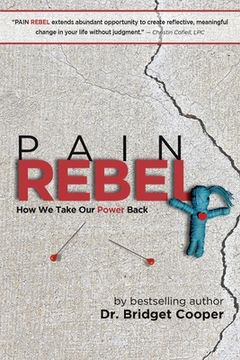 portada Pain Rebel: How We Take Our Power Back (en Inglés)
