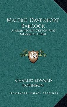 portada Maltbie Davenport Babcock: A Reminiscent Sketch And Memorial (1904) (en Inglés)