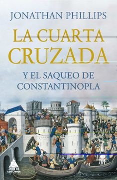 portada La Cuarta Cruzada y el Saqueo de Constantinopla (in Spanish)