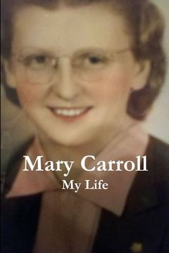 portada Mary Carroll: My Life (en Inglés)