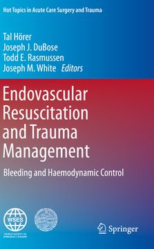 portada Endovascular Resuscitation and Trauma Management: Bleeding and Haemodynamic Control (en Inglés)
