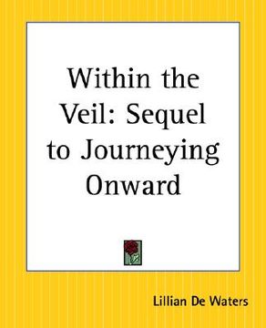 portada within the veil: sequel to journeying onward (en Inglés)