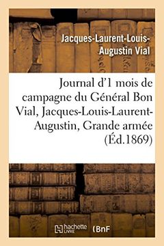 portada Journal d'un mois de campagne du général Bon Vial, Jacques-Louis-Laurent-Augustin, à la Grande armée (Sciences sociales)
