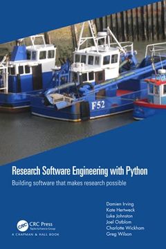 portada Research Software Engineering With Python: Building Software That Makes Research Possible (in English)