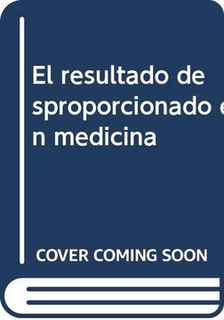 portada El Resultado Desproporcionado en Medicina: Problematica Juridica , Teoria y Practica