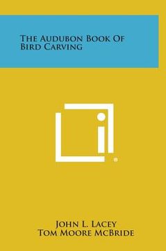 portada The Audubon Book of Bird Carving (en Inglés)