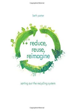 portada Reduce, Reuse, Reimagine: Sorting out the Recycling System (en Inglés)