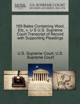portada 169 bales containing wool, etc, v. u s u.s. supreme court transcript of record with supporting pleadings (en Inglés)