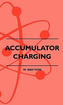 portada accumulator charging - maintenance and repair - intended for the use of all interested in the charging and upkeep of accumulators for wireless work, e