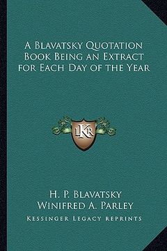 portada a blavatsky quotation book being an extract for each day of the year (en Inglés)
