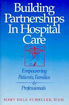 portada building partnerships in hospital care: empowering patients, families and professionals