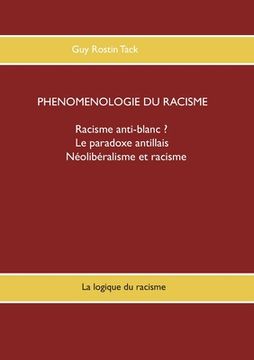 portada Phénoménologie du racisme: La logique du racisme (en Francés)