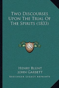 portada two discourses upon the trial of the spirits (1833) (en Inglés)