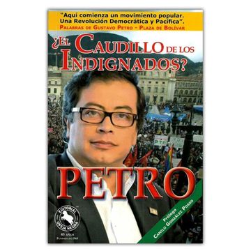 portada Petro: ¿El caudillo de los indignados?