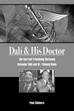 portada Dali & His Doctor: The Surreal Friendship Between Salvador Dali and Dr. Edmund Klein