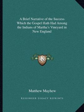 portada a brief narrative of the success which the gospel hath had among the indians of martha's vineyard in new england (en Inglés)