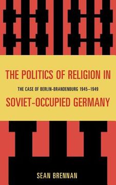 portada the politics of religion in soviet occupied germany
