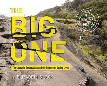 portada The Big One: The Cascadia Earthquakes and the Science of Saving Lives (en Inglés)