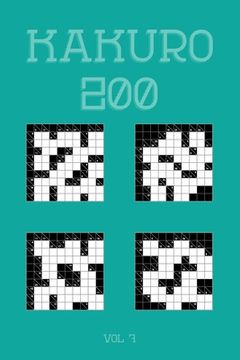 portada Kakuro 200 Vol 7: One of the oldest logic puzzles, Cross Sums Puzzle Book (en Inglés)