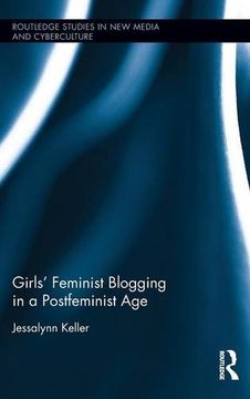 portada Girls’ Feminist Blogging in a Postfeminist Age (Routledge Studies in New Media and Cyberculture)