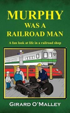 portada Murphy Was a Railroad Man