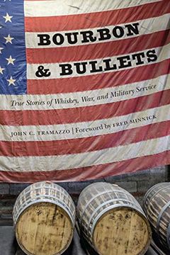 portada Bourbon and Bullets: True Stories of Whiskey, War, and Military Service (en Inglés)