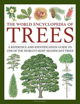 portada The World Encyclopedia of Trees: A Reference and Identification Guide to 1300 of the World'S Most Significant Trees (en Inglés)