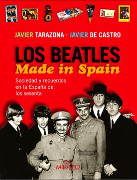portada Los Beatles Made in Spain; Sociedad y Recuerdos en la España de los Sesenta