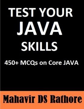 portada Test Your Java Skills: 450+ MCQs on Core Java