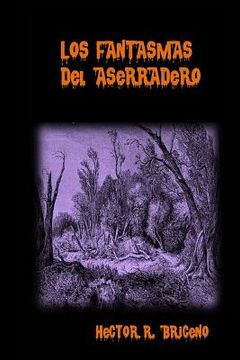 portada Los Fantasmas del Aserradero (in Spanish)