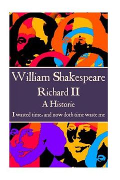 portada William Shakespeare - Richard II: "I wasted time, and now doth time waste me." (en Inglés)