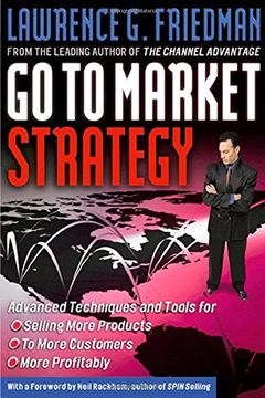 portada Go to Market Strategy: Advanced Techniques and Tools for Selling More Products to More Customers More Profitably (en Inglés)